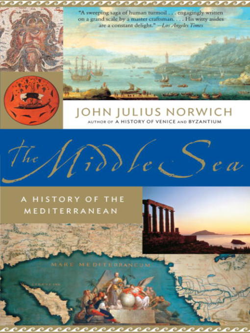 Title details for The Middle Sea by John Julius Norwich - Available